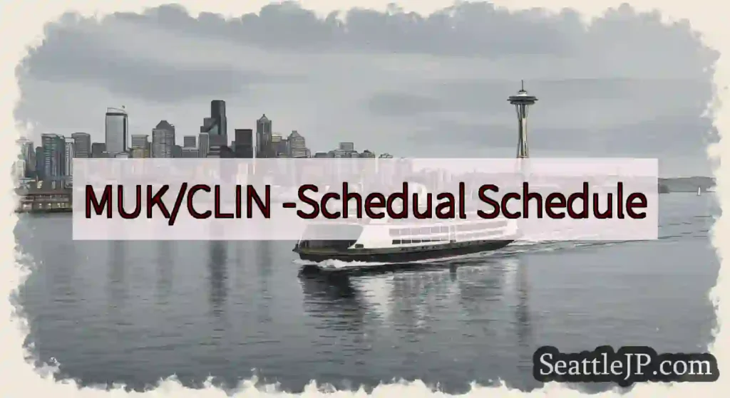 MUK/CLIN -Schedual Schedule