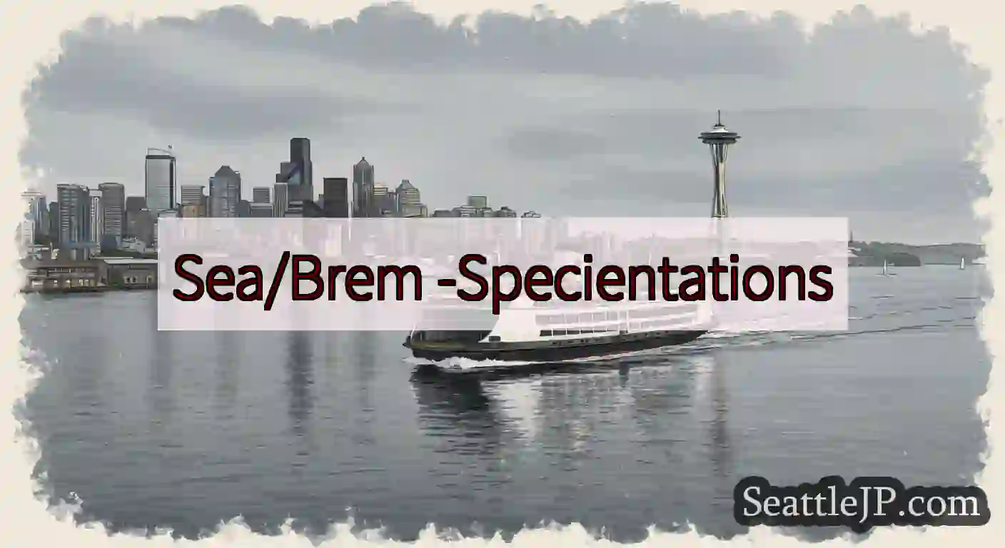 Sea/Brem -Specientations