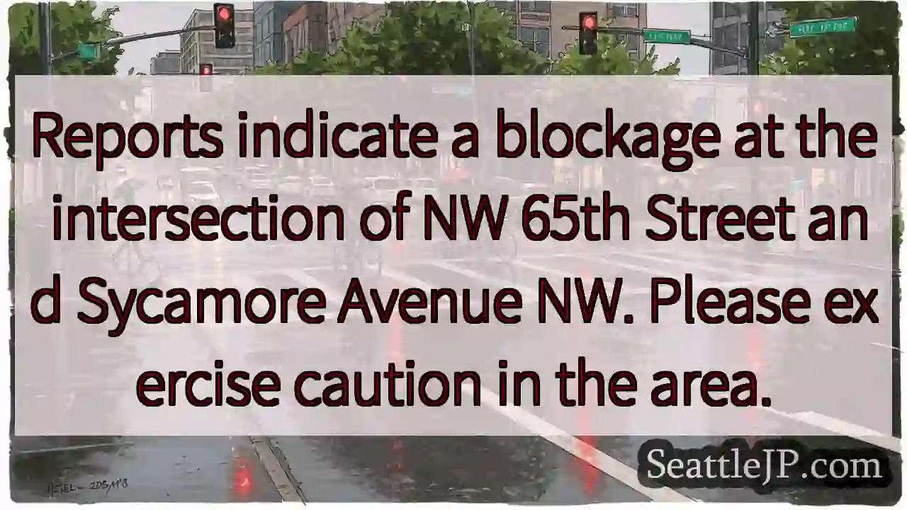 Road Blockage: NW 65th & Sycamore