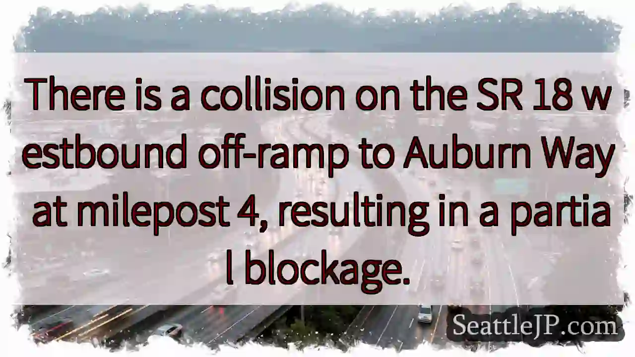 SR 18 W Off-Ramp Blocked
