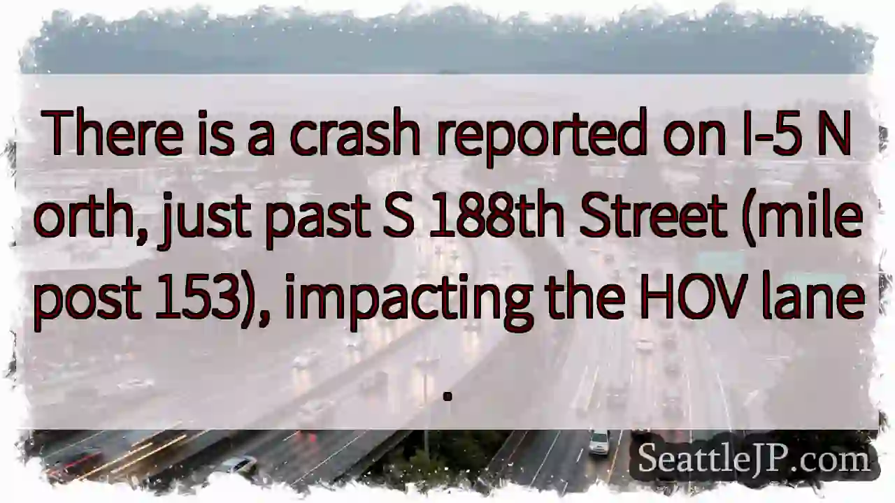 I-5 N Crash: S 188th St (MP 153)