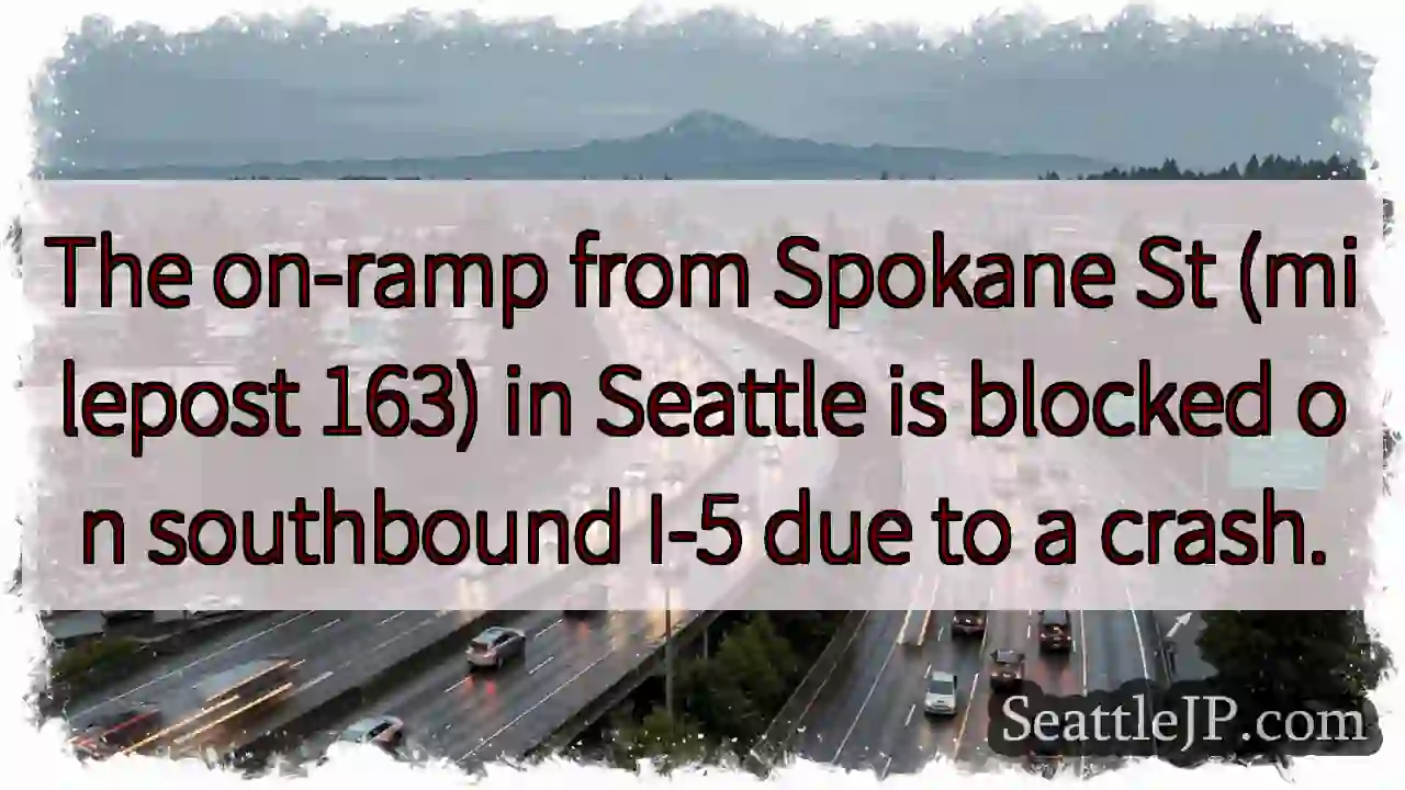 I-5 South: Spokane St On-Ramp Blocked
