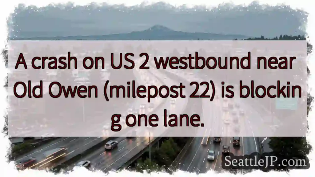 Crash on US 2 W near Old Owen - Lane Blocked