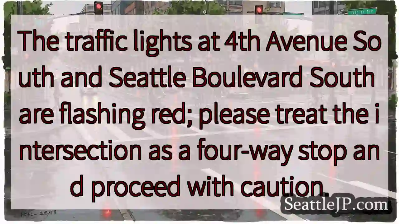 Flashing Red Lights! Treat as 4-Way Stop