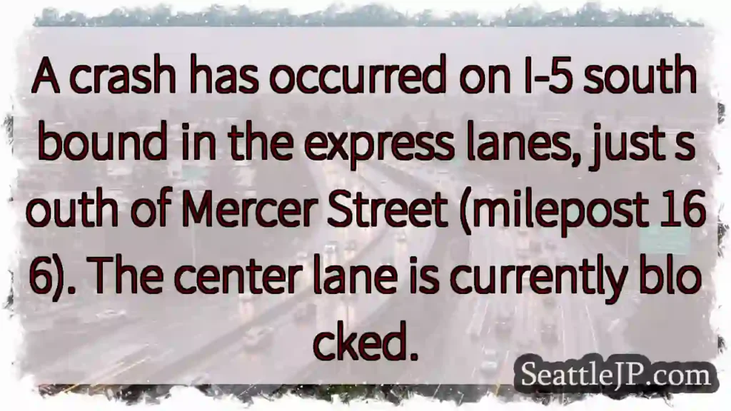 I-5 South: Crash blocks center lane
