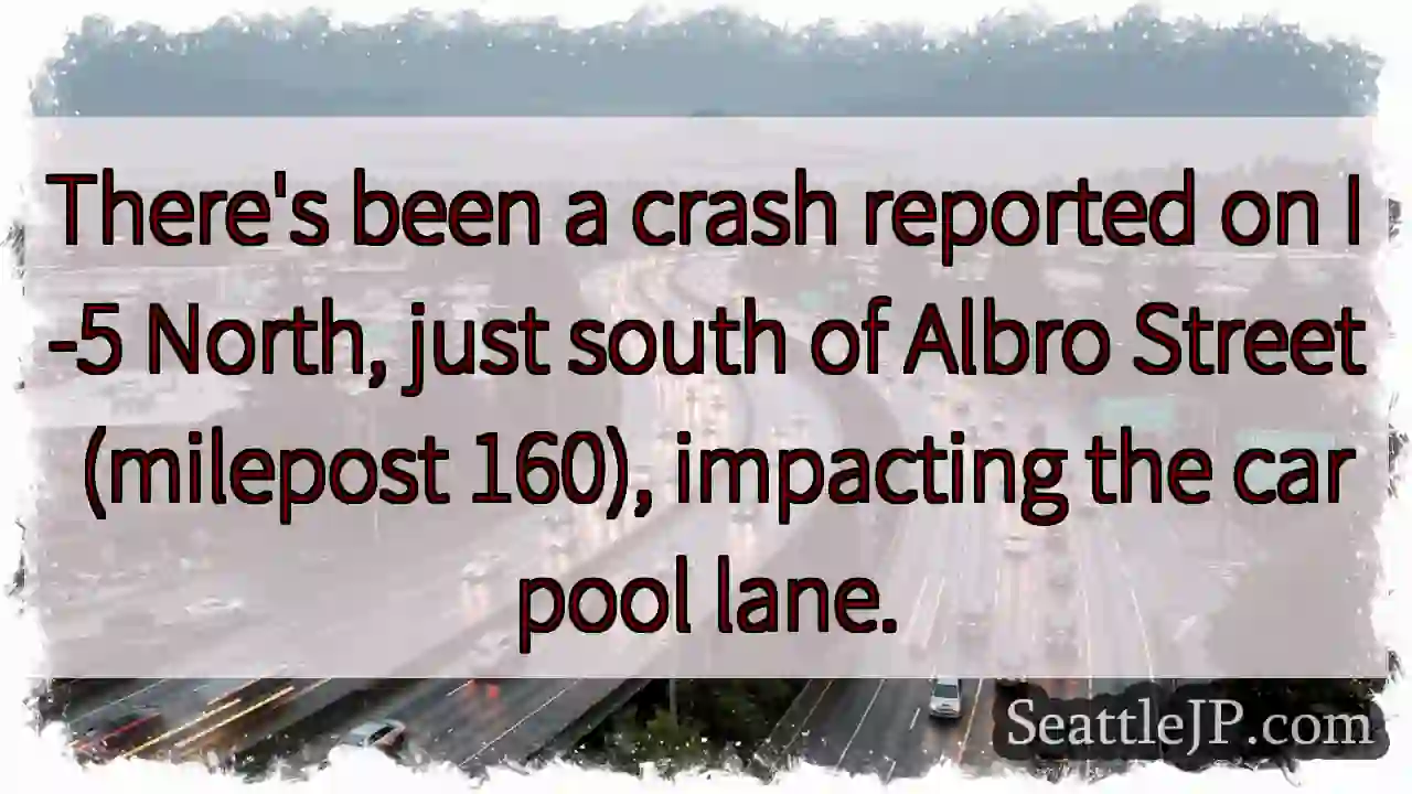 I-5 North: Crash - Carpool Lane