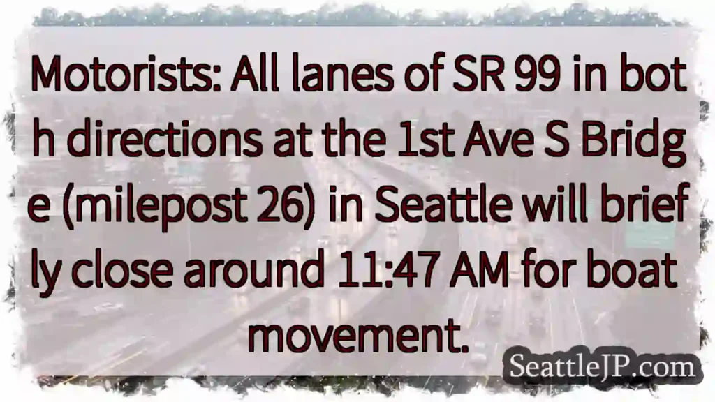 SR 99 Bridge: Brief Lane Closures ~11:47 AM